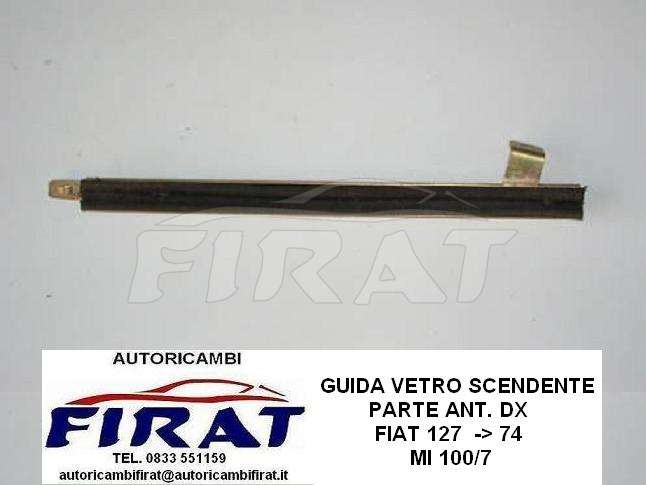 GUIDA VETRO SCENDENTE FIAT 127 ->74 PARTE ANT.DX (100/7)